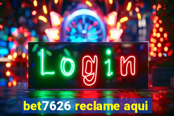 bet7626 reclame aqui